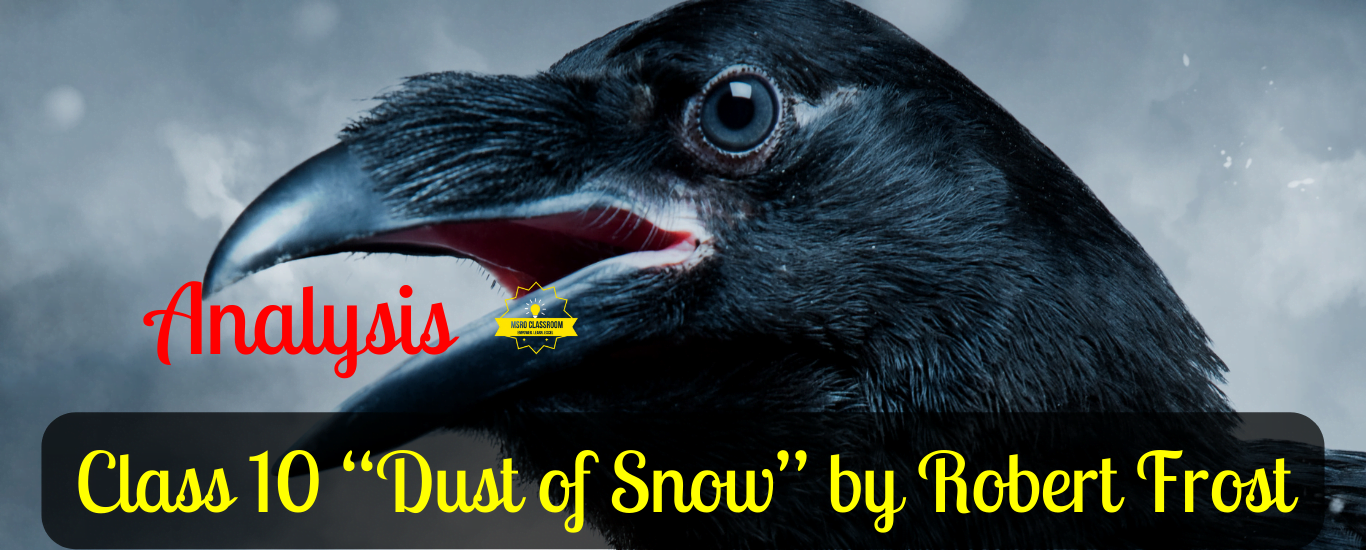 Class 10 “Dust of Snow” by Robert Frost
