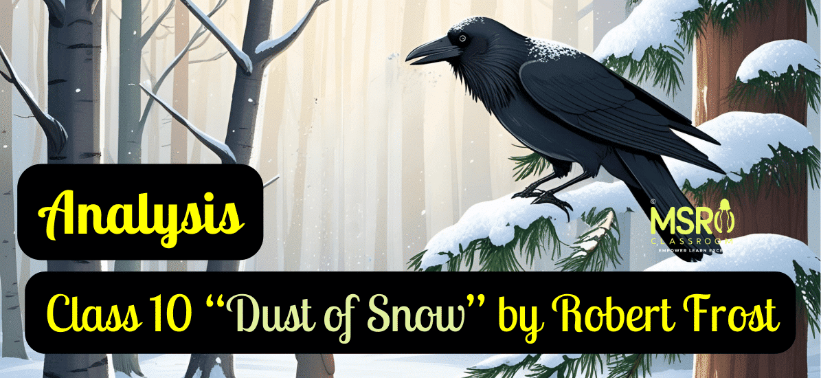 Class 10 “Dust of Snow” by Robert Frost