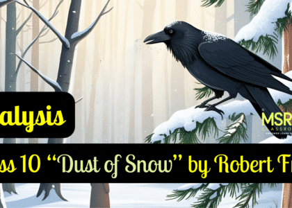 Class 10 “Dust of Snow” by Robert Frost