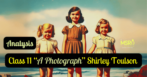 Class 11 “A Photograph” Shirley Toulson