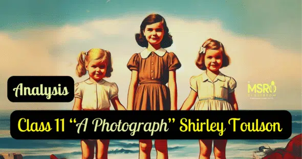 Class 11 “A Photograph” Shirley Toulson