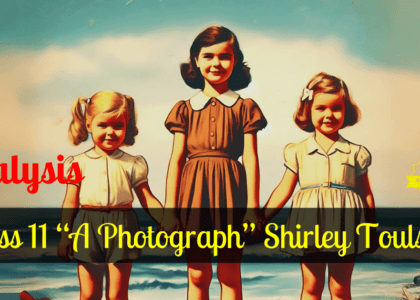 Class 11 “A Photograph” Shirley Toulson (OPT)