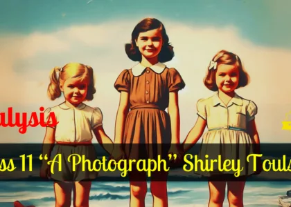 Class 11 “A Photograph” Shirley Toulson (OPT)