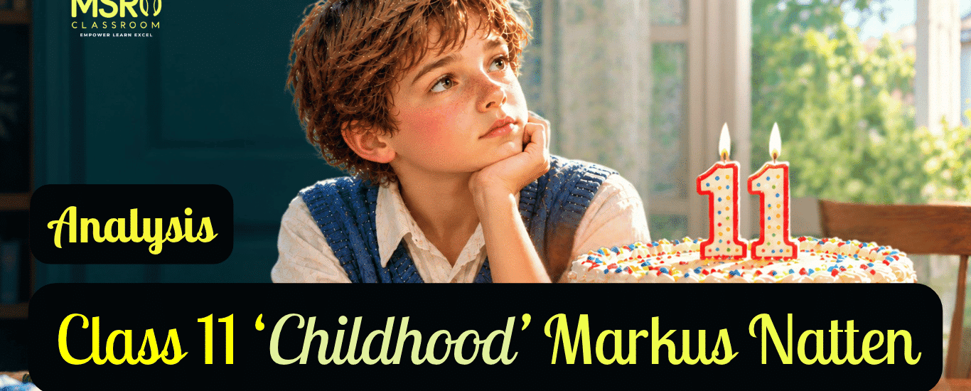 Class 11 ‘Childhood’ Markus Natten