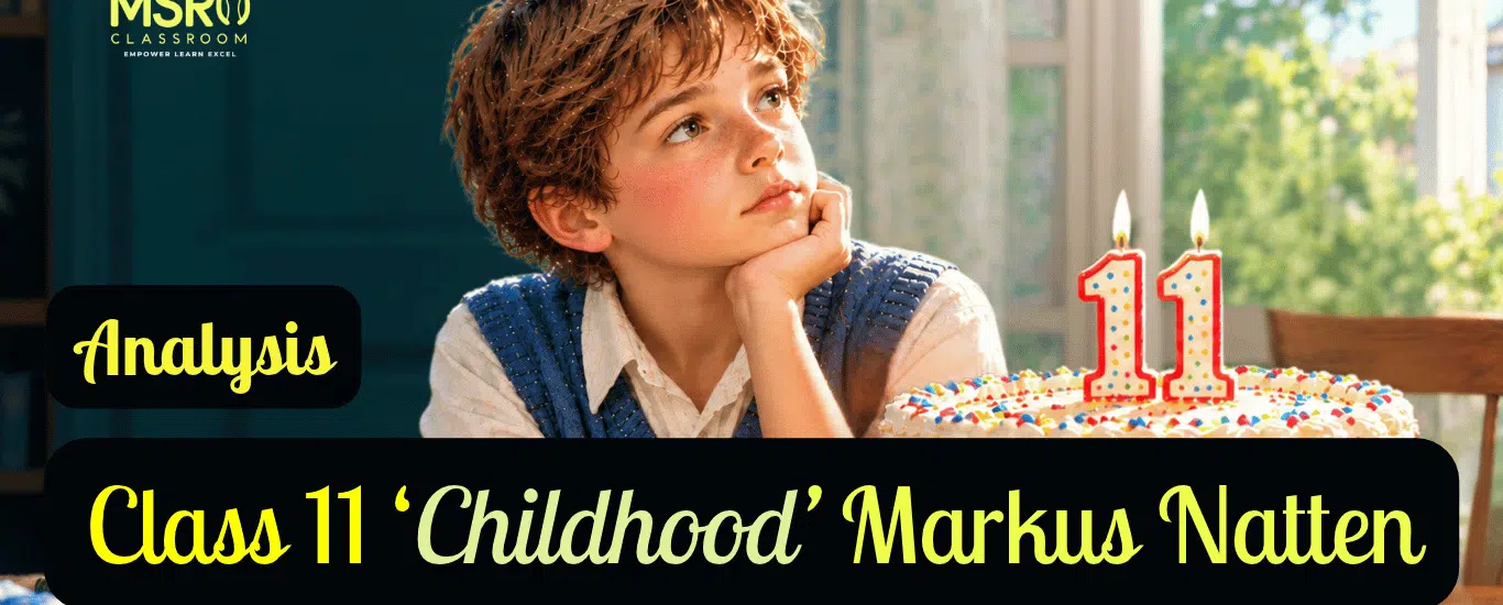 Class 11 ‘Childhood’ Markus Natten