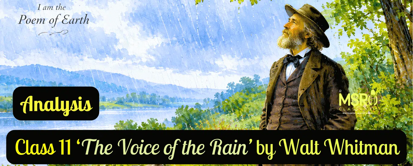 Class 11 ‘The Voice of the Rain’ by Walt Whitman