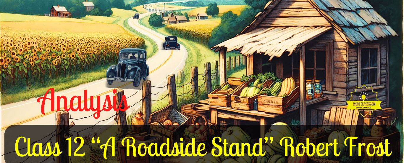 Class 12 “A Roadside Stand” Robert Frost