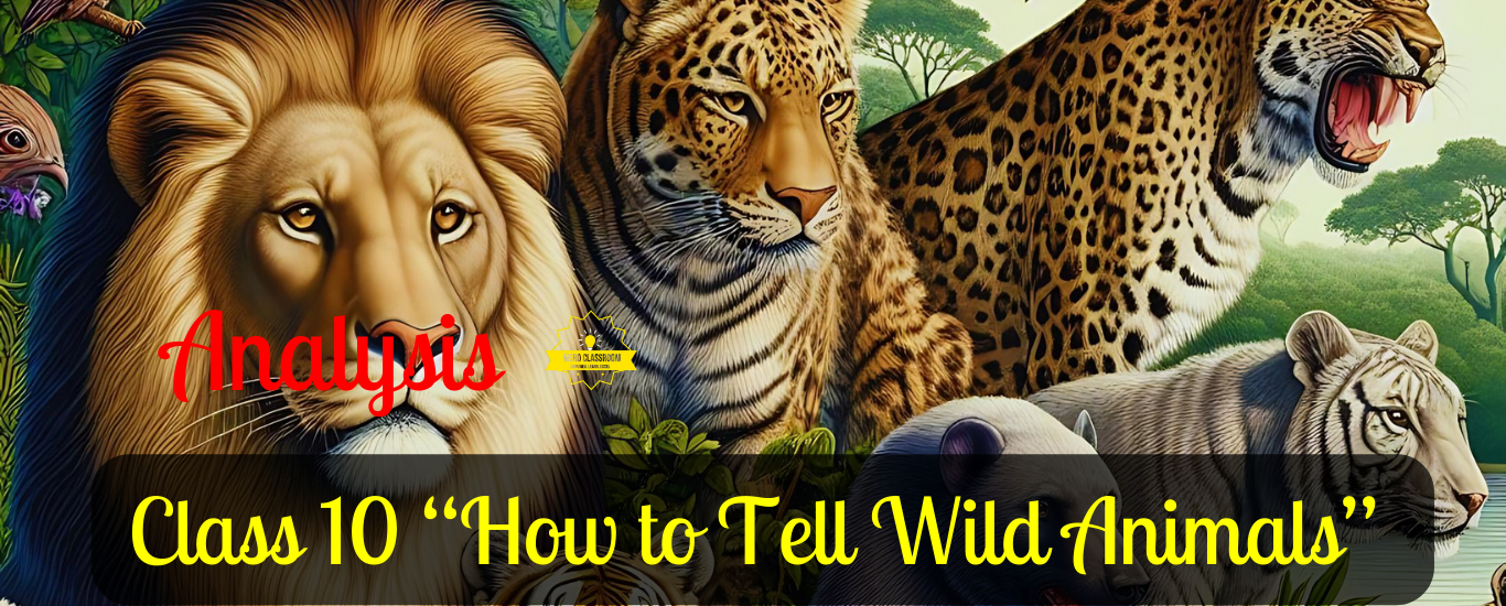Class 10 “How to Tell Wild Animals” by Carolyn Wells