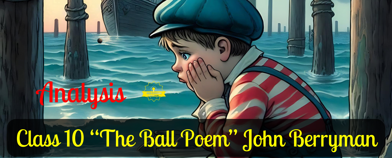 Analysis of The Ball Poem by John Berryman - MSRO CLASSROOM