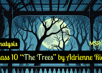 Class 10 “The Trees” by Adrienne Rich