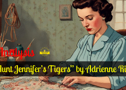 Class 12 “Aunt Jennifer’s Tigers” by Adrienne Rich