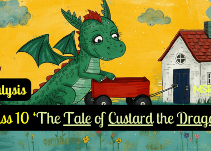Class 10 ‘The Tale of Custard the Dragon’