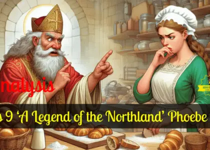 Class 9 ‘A Legend of the Northland’ Phoebe Cary