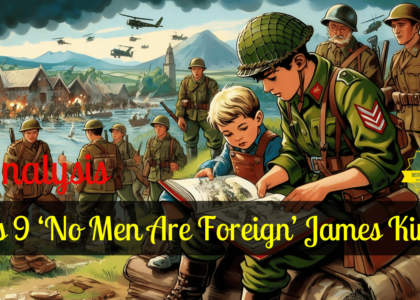 Class 9 ‘No Men Are Foreign’ James Kirkup