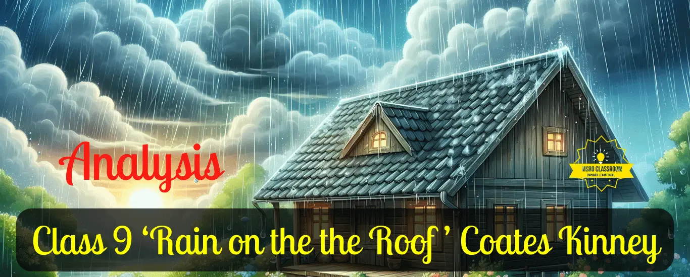 Class 9 ‘Rain on the the Roof ’ Coates Kinney