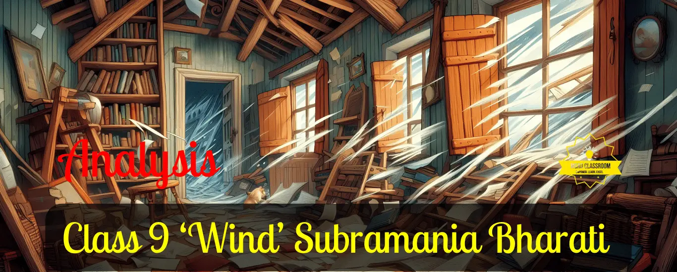 Class 9 ‘Wind’ Subramania Bharati