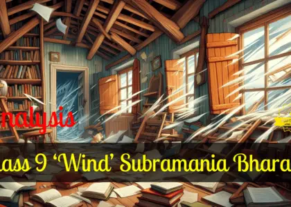 Class 9 ‘Wind’ Subramania Bharati