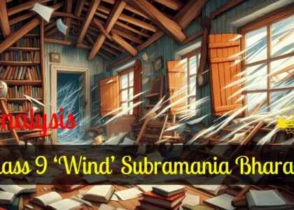 Class 9 ‘Wind’ Subramania Bharati (OPT)