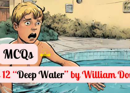 Class 12 “Deep Water MCQ” by William Douglas