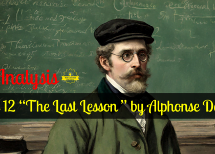 Class 12 “The Last Lesson ” by Alphonse Daudet