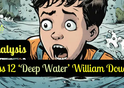 Class 12 ‘Deep Water’ William Douglas