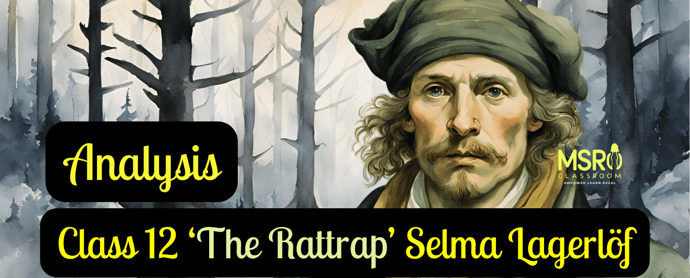 Class 12 ‘The Rattrap’ Selma Lagerlöf