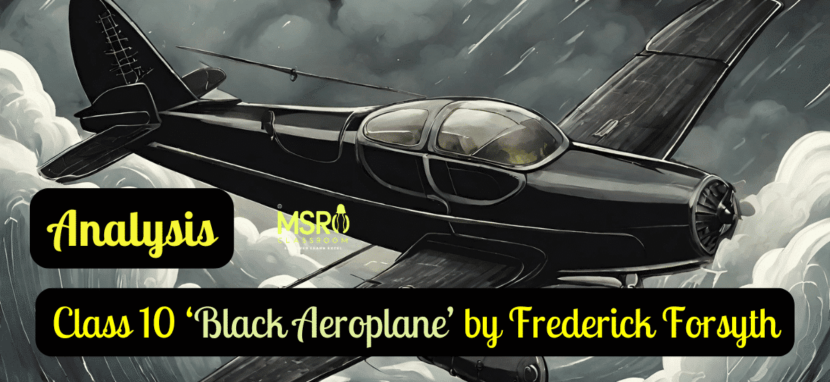 Class 10 ‘Black Aeroplane’ by Frederick Forsyth
