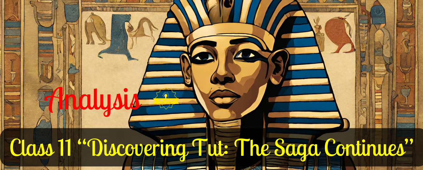 Class 11 “Discovering Tut The Saga Continues” by A.R. Williams