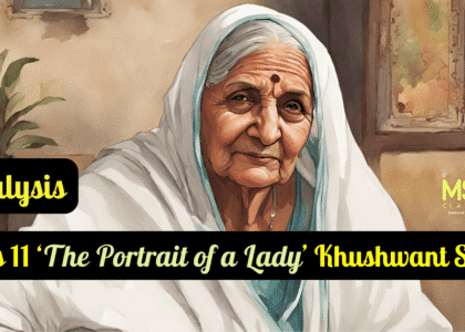 Class 11 ‘The Portrait of a Lady’ Khushwant Singh