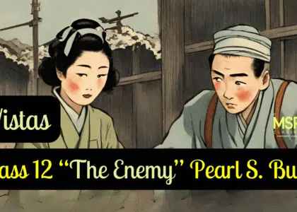 Class 12- “The Enemy” Pearl S. Buck