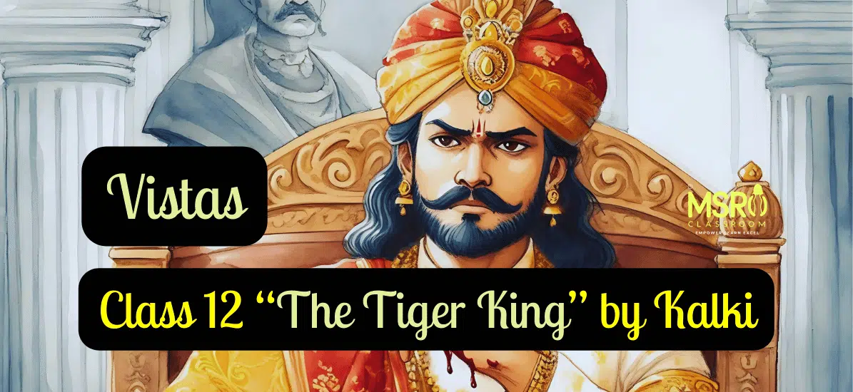 Class 12 “The Tiger King” by Kalki