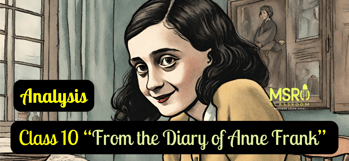 Class 10 “From the Diary of Anne Frank”
