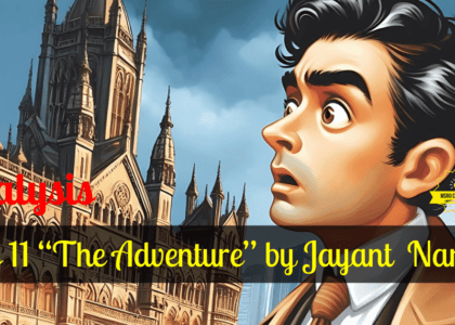 Class 11 “The Adventure” by Jayant Narlikar