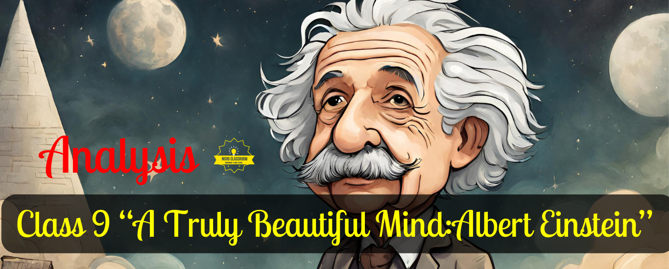 Class 9 “A Truly Beautiful Mind Albert Einstein”