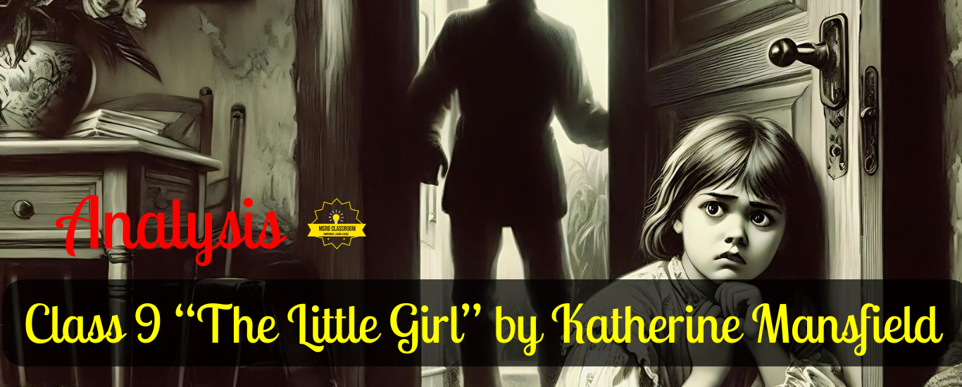 Class 9 “The Little Girl” by Katherine Mansfield