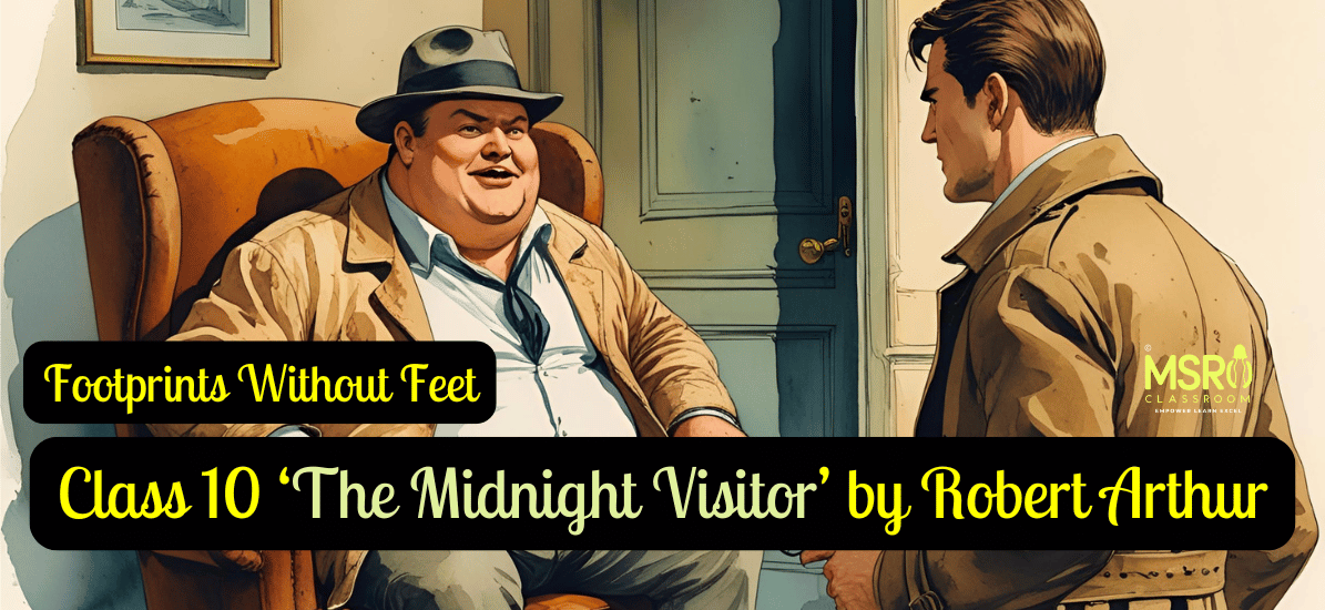 Class 10 ‘The Midnight Visitor’ by Robert Arthur