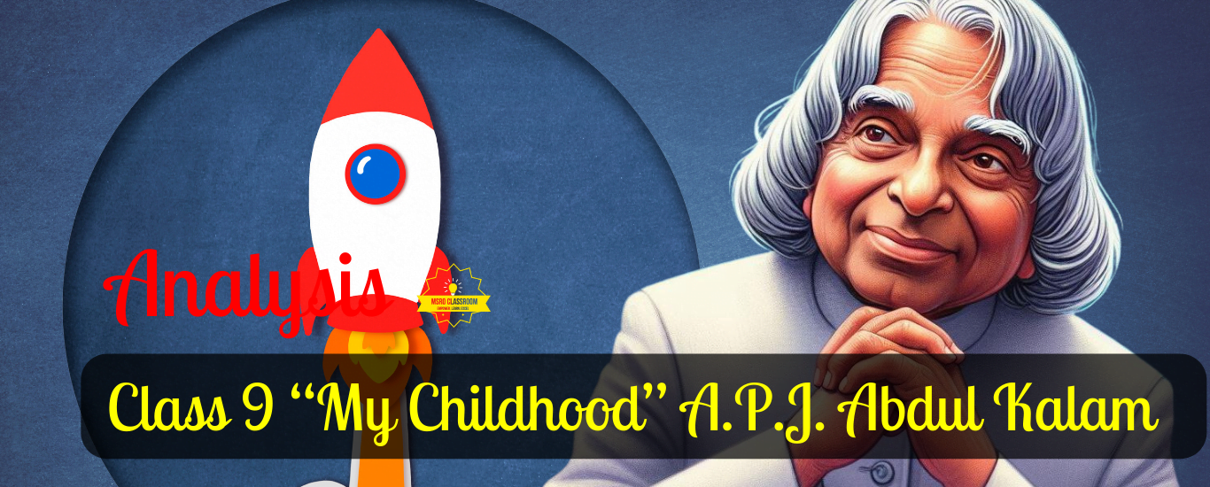 Class 9 My Childhood by APJ Abdul Kalam