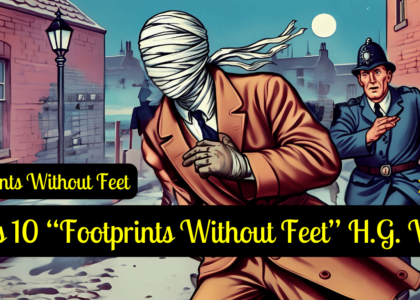 Class 10 “Footprints Without Feet” H.G. Wells (OPT)