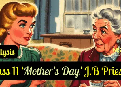 Class 11 ‘Mother’s Day’ J.B Priestly