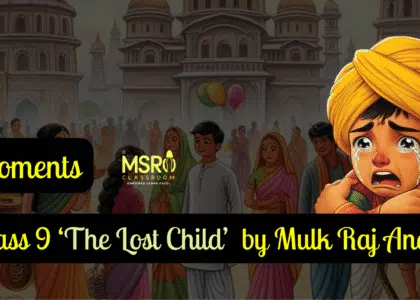 Class 9 ‘The Lost Child’ by Mulk Raj Anand