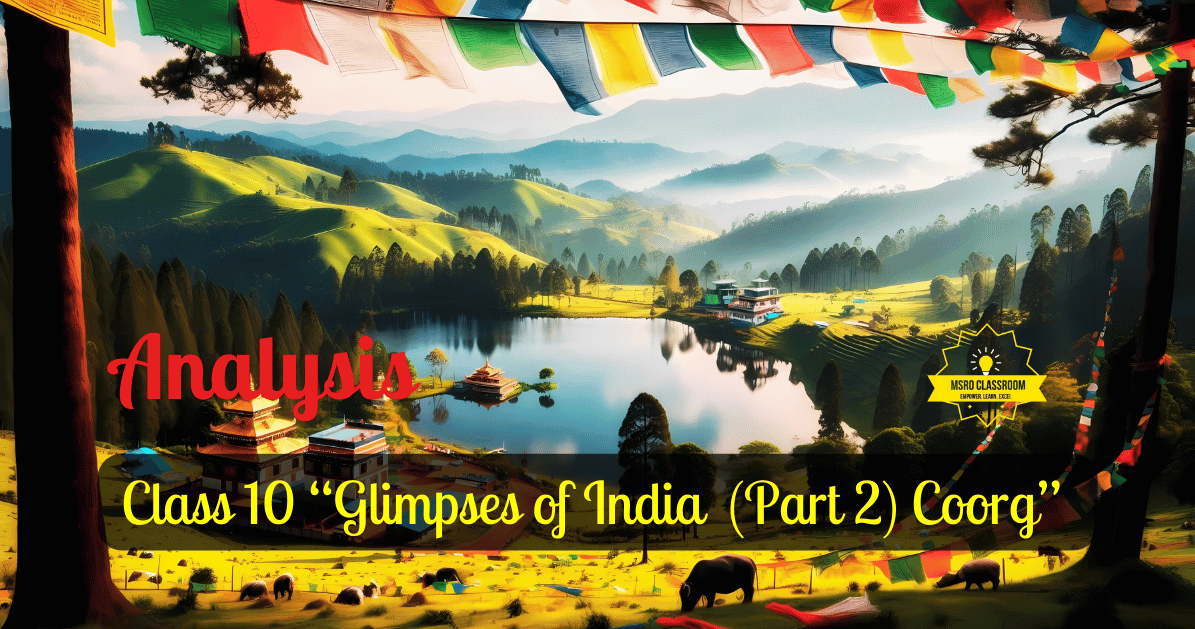 Class 10- Glimpses Of India (Coorg) Easy Analysis - MSRO CLASSROOM