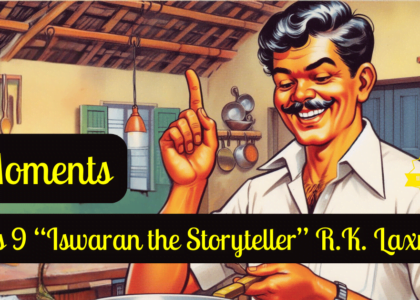 Class 9 “Iswaran the Storyteller” R.K. Laxman (OPT)