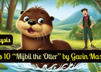 Class 10 “Mijbil the Otter” by Gavin Maxwell