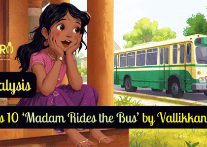 Class 10 ‘Madam Rides the Bus’ by Vallikkannan