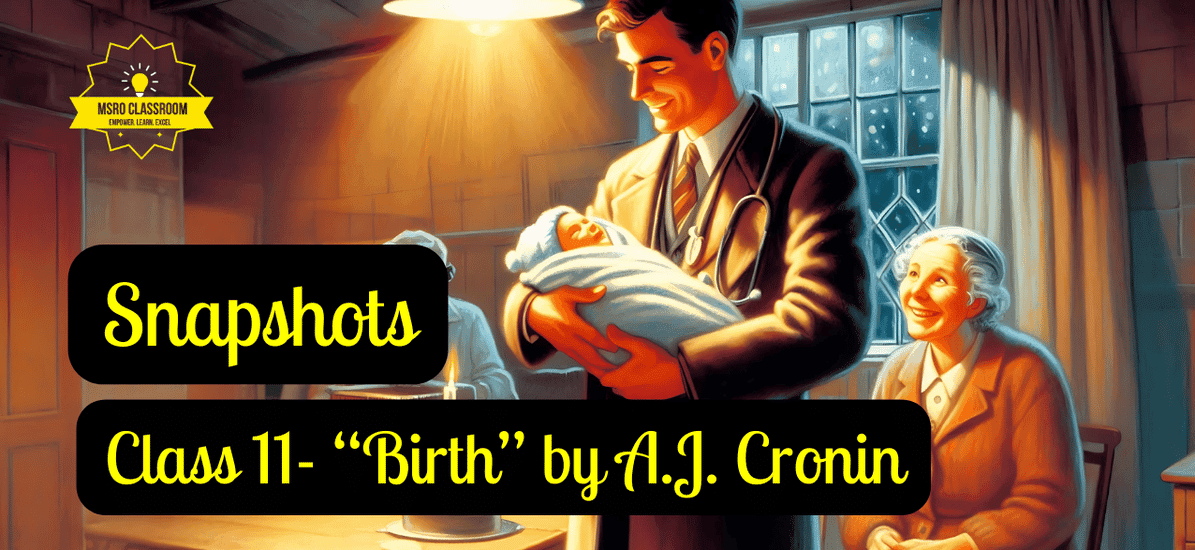 Class 11- “Birth” by A.J. Cronin