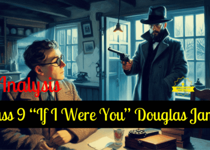 Class 9 “If I Were You” Douglas James