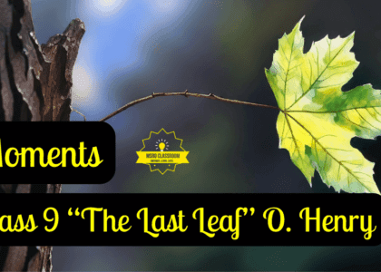 Class 9 “The Last Leaf” O. Henry