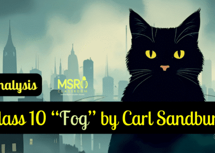 Class 10 “Fog” by Carl Sandburg