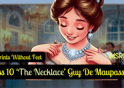 Class 10 ‘The Necklace’ Guy De Maupassant