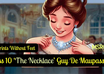 Class 10 ‘The Necklace’ Guy De Maupassant